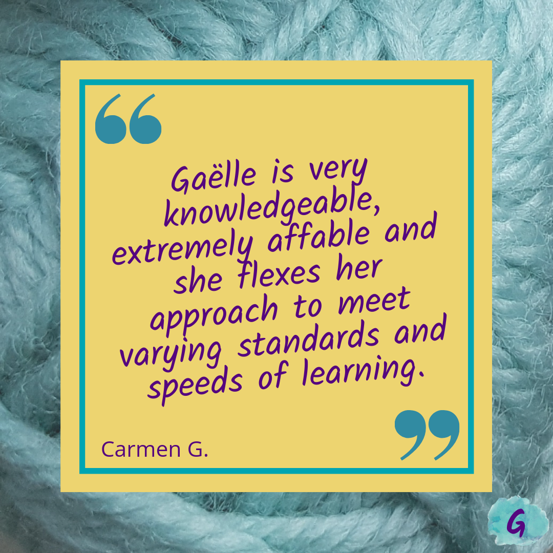 Testimonial graphic that says "Gaëlle is very knowledgeable, extremely affable and she flexes her approach to meet varying standards and speeds of learning."